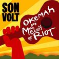 SON VOLT - OKEMAH AND THE MELODY.. (Compact Disc)