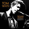 WAITS, TOM - ROUND MIDNIGHT MINNEAPOLIS 1975 (Disco Vinilo LP)