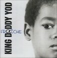 KING DADDY YOD - FRAICHE (Compact Disc)