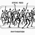 REID, STEVE - RHYTHMATISM -LTD- (Compact Disc)