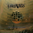 LORD VIGO - WE SHALL OVERCOME (Compact Disc)