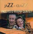 D'RIVERA, PAQUITO - JAZZ-CLAZZ (Compact Disc)