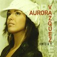 VAZQUEZ, AURORA - JUNTO A TI (Compact Disc)