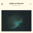 LIGHTS ON MOSCOW - AORTA SONGS-PART 1 (Disco Vinilo LP)