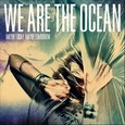 WE ARE THE OCEAN - MAYBE TODAY MAYBE TOMORRO (Compact Disc)