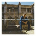 RIBEIRO, RICARDO - TERRA QUE VALE O CÉU (Compact Disc)