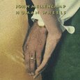 MELLENCAMP, JOHN - HUMAN WHEELS +1 (Compact Disc)