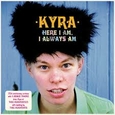 KYRA - HERE I AM, I ALWAYS AM (Disco Vinilo LP)
