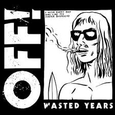 OFF! - WASTED YEARS (Disco Vinilo LP)