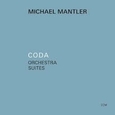 MANTLER, MICHAEL - CODA ORCHESTRA SUITE (Compact Disc)