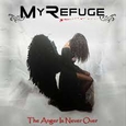 MY REFUGE - ANGER IS NEVER OVER (Compact Disc)