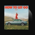 SIGRID - HOW TO LET GO -HQ- (Disco Vinilo LP)