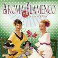 AROMA FLAMENCO - AROMA DE FERIA (Compact Disc)