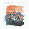 KALEIDOSCOPE STRING QUARTET - REFLECTIONS (Compact Disc)
