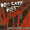 RAT CITY RIOT - DIRTY ROTTEN GAMES (Compact Disc)