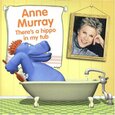 MURRAY, ANNE - THERE'S A HIPPO IN MY TUB (Compact Disc)