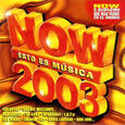 VARIOS ARTISTAS - NOW 2003 - ESTO ES MUSICA (Compact Disc)