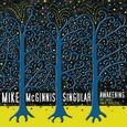 MCGINNIS, MIKE - SINGULAR AWAKENING -DIGI- (Compact Disc)