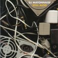 DJ MAYONNAISE - STILL ALIVE (Compact Disc)