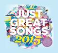VARIOS ARTISTAS - JUST GREAT SONGS 2015 (Compact Disc)