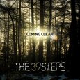 THIRTY NINE STEPS - COMING CLEAN (Compact Disc)