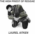 AITKEN, LAUREL - HIGH PRIEST OF REGGAE -HQ- (Disco Vinilo LP)