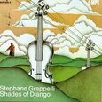 GRAPPELLI, STEPHANE - SHADES OF DJANGO (Compact Disc)