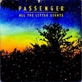 PASSENGER - ALL THE LITTLE LIGHTS (Compact Disc)