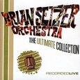SETZER, BRIAN - ULTIMATE COLLECTION -LIVE (Compact Disc)