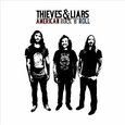 THIEVES & LIARS - AMERICAN ROCK N ROLL (Compact Disc)