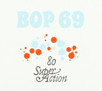 BOP 69 - 80 SUPER ACTION (Compact Disc)