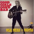 VARIOUS ARTISTS - GOOD GIRLS GO BAD: (Compact Disc)