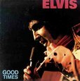 PRESLEY, ELVIS - GOOD TIMES (Compact Disc)