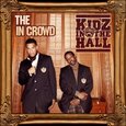 KIDZ IN THE HALL - IN-CROWD  (Compact Disc)