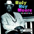 MOORE, RUDY RAY - GREATEST HITS (Compact Disc)