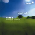 VASKS, PETERIS - VIATORE:PER ORCHESTRA D'A (Compact Disc)