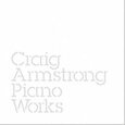 ARMSTRONG, CRAIG - PIANO WORKS (Compact Disc)