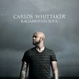 WHITTAKER, CARLOS - RAGAMUFFIN SOUL (Compact Disc)