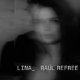 LINA & RAUL REFREE - LINA & RAUL REFREE (Compact Disc)