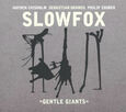 SLOWFOX - GENTLE GIANTS (Compact Disc)