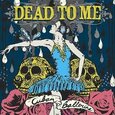 DEAD TO ME - CUBAN BALLERINA (Compact Disc)