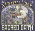 SACRED OATH - A CRYSTAL VISION (Compact Disc)