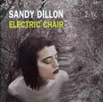 DILLON, SANDY - ELECTRIC CHAIR (Compact Disc)