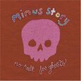 MINUS STORY - NO REST FOR GHOSTS (Compact Disc)