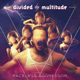 DIVIDED MULTITUDE - FACELESS AGGRESSOR (Compact Disc)