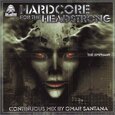 VARIOS ARTISTAS - HARDCORE FOR THE HEAD.. (Compact Disc)
