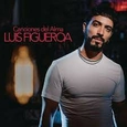 FIGUEROA, LUIS - CANCIONES DEL ALMA (Compact Disc)