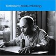 BARRY, TODD - MEDIUM ENERGY (Compact Disc)