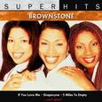 BROWNSTONE - SUPER HITS (Compact Disc)