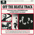 MARTIN, GEORGE - OFF THE BEATLE TRACK (Compact Disc)